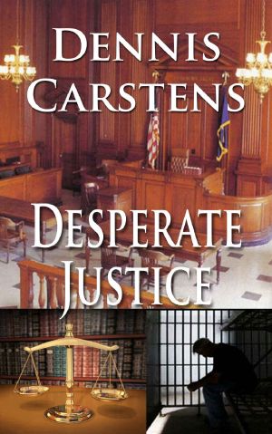 [Marc Kadella Legal Mystery 02] • Desperate Justice